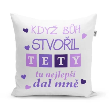 Polštářek s potiskem – Když Bůh stvořil tety – 40 x 40 cm – Sablio