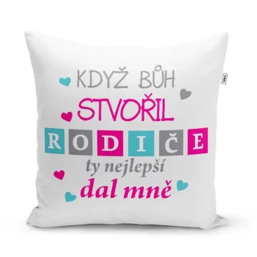 Polštářek s potiskem – Když Bůh stvořil rodiče – 40 x 40 cm – Sablio