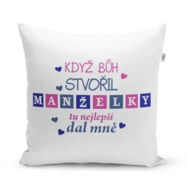Sablio Polštář Když Bůh stvořil manželky: 40×40 cm