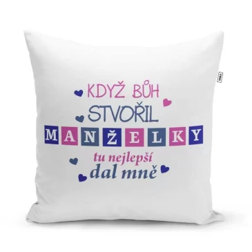 Sablio Polštář Když Bůh stvořil manželky: 40×40 cm