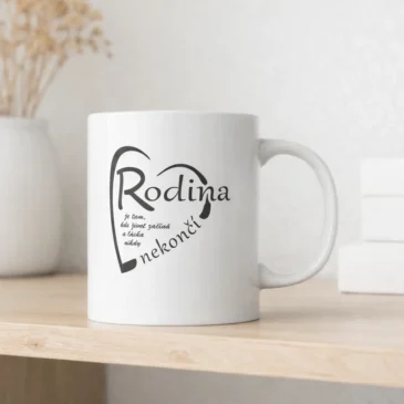 Czech Print s.r.o. Dárkový hrnek – Rodina je tam, kde život začíná a láska nikdy nekončí